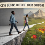 Success Begins Outside Your Comfort Zone